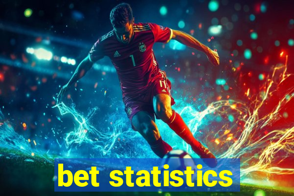 bet statistics