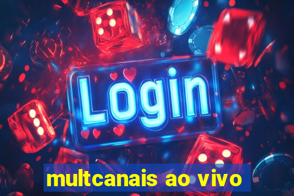 multcanais ao vivo