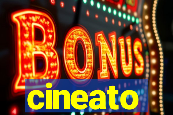 cineato