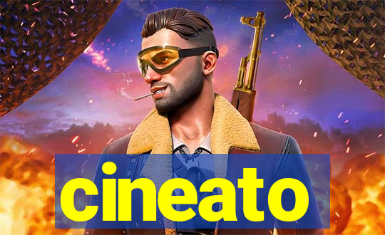 cineato