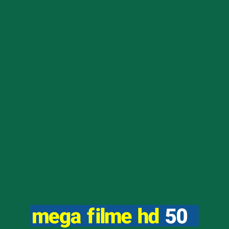 mega filme hd 50