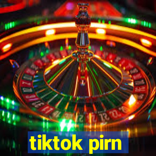 tiktok pirn