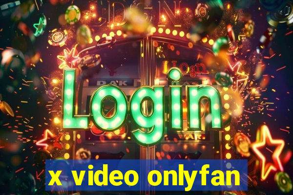 x video onlyfan