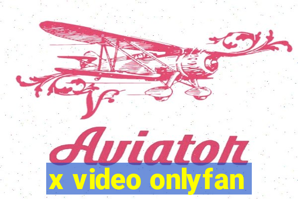 x video onlyfan