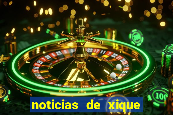 noticias de xique xique bahia