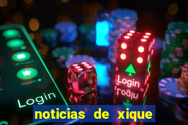 noticias de xique xique bahia