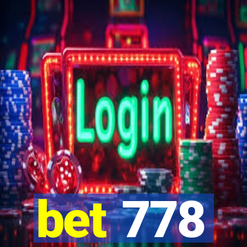 bet 778