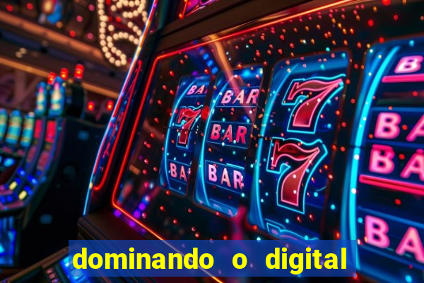 dominando o digital definitivo reclame aqui