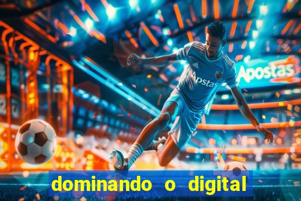 dominando o digital definitivo reclame aqui