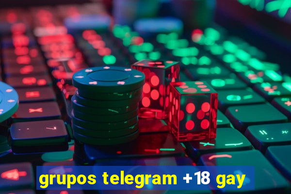 grupos telegram +18 gay