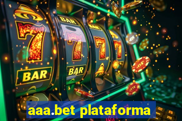 aaa.bet plataforma