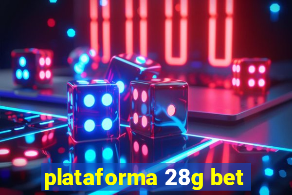 plataforma 28g bet