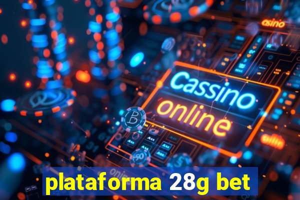 plataforma 28g bet