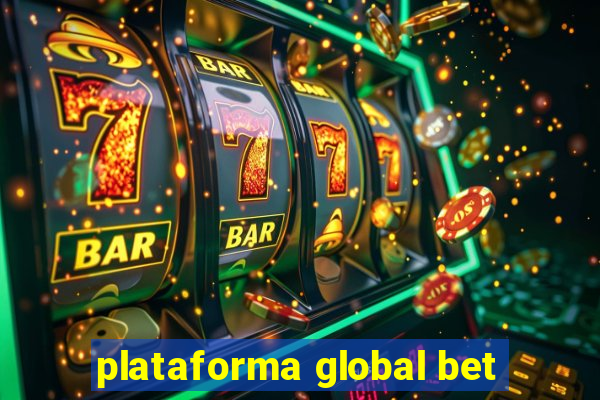 plataforma global bet