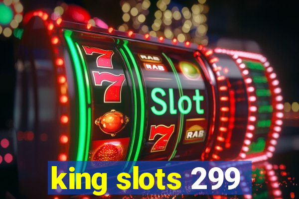 king slots 299