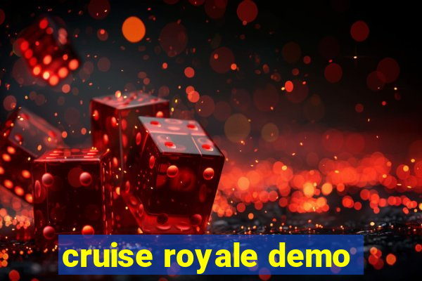 cruise royale demo