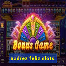 xadrez feliz slots