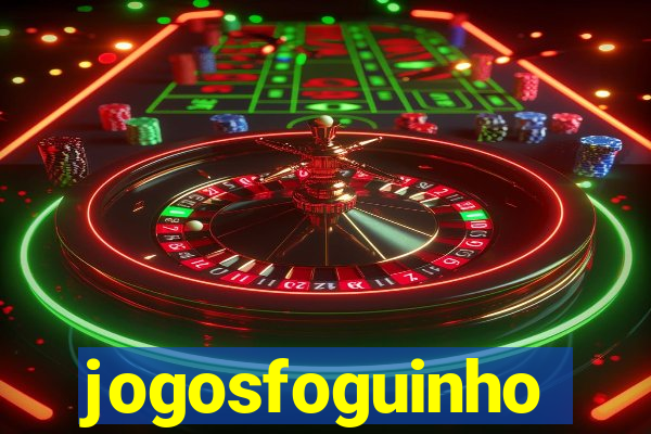 jogosfoguinho