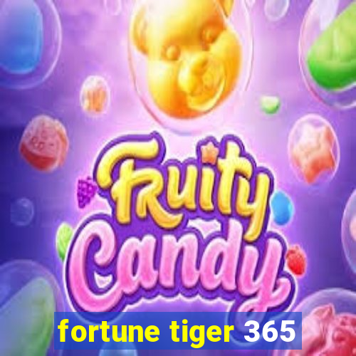 fortune tiger 365