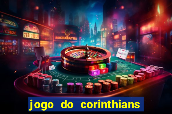 jogo do corinthians ao vivo multicanal