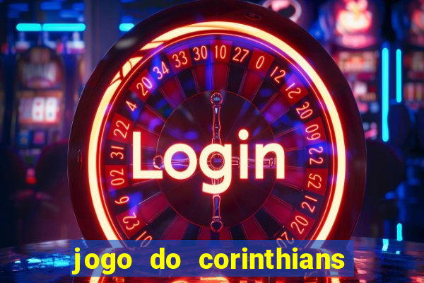 jogo do corinthians ao vivo multicanal