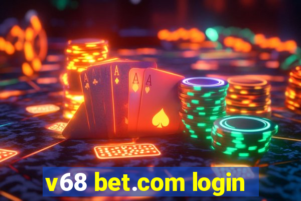 v68 bet.com login