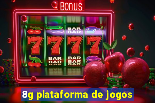 8g plataforma de jogos