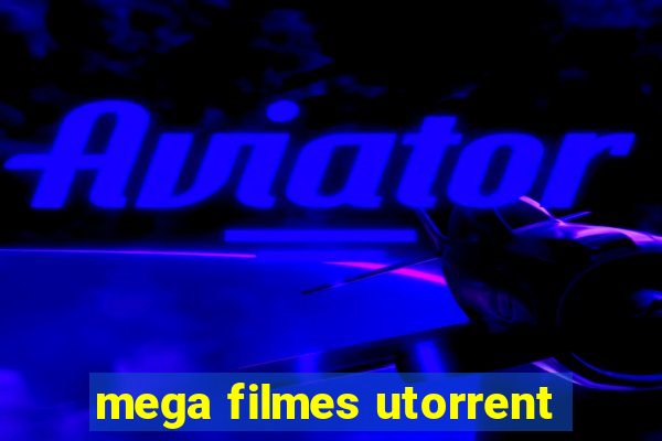 mega filmes utorrent