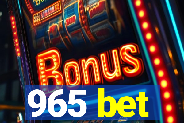 965 bet