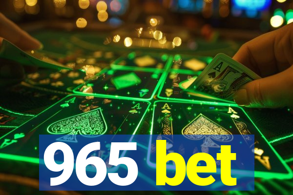 965 bet