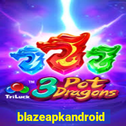 blazeapkandroid