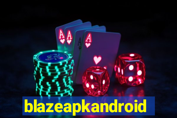 blazeapkandroid