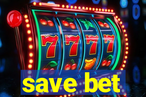 save bet