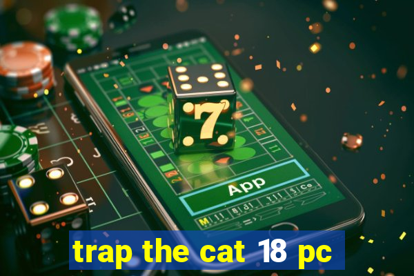 trap the cat 18 pc