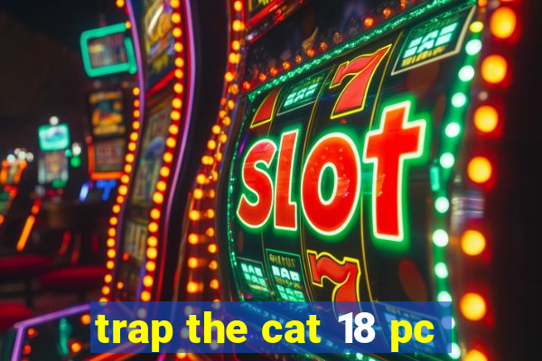 trap the cat 18 pc