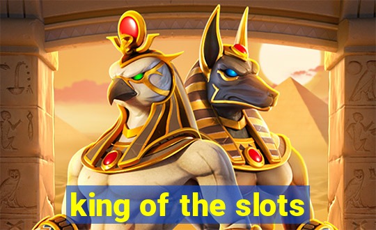 king of the slots