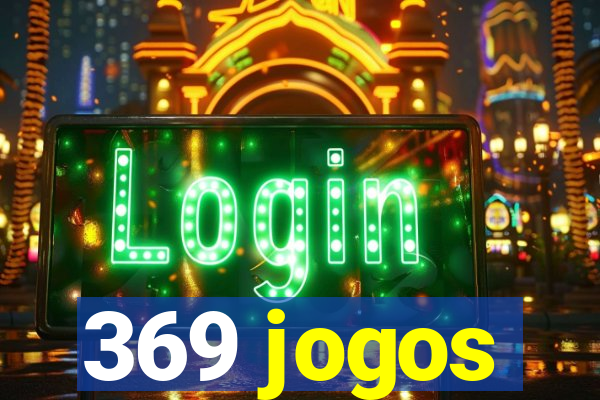 369 jogos