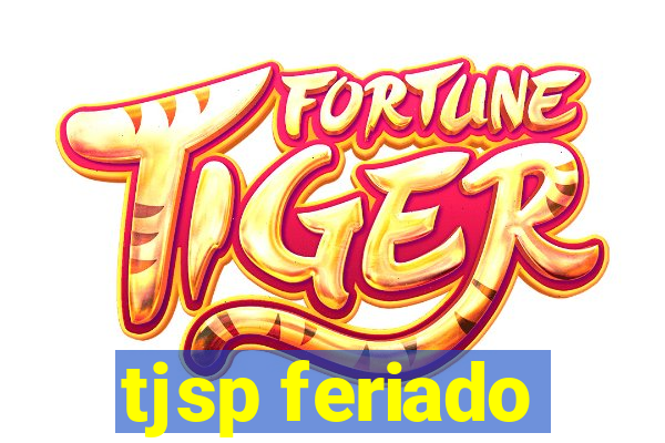 tjsp feriado