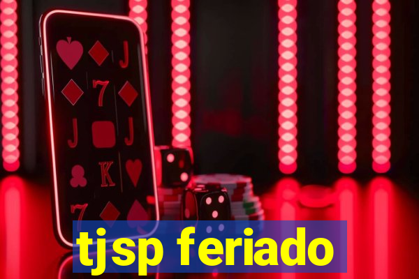 tjsp feriado