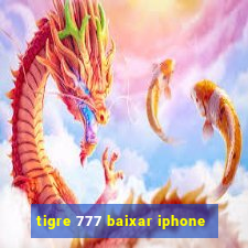 tigre 777 baixar iphone