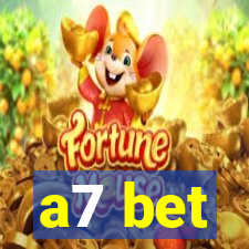 a7 bet