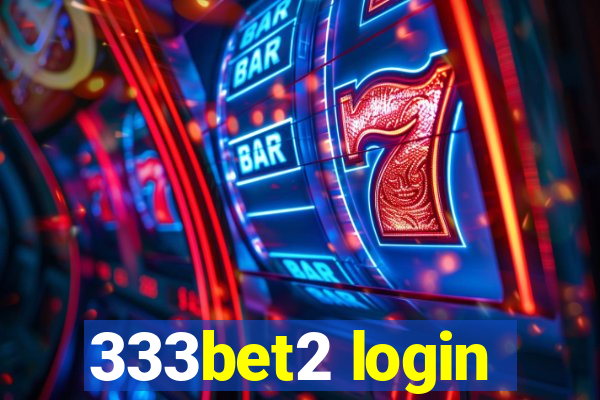 333bet2 login