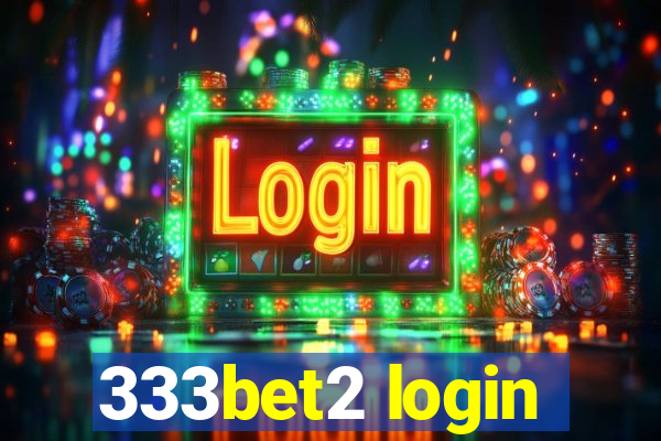 333bet2 login