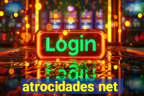 atrocidades net