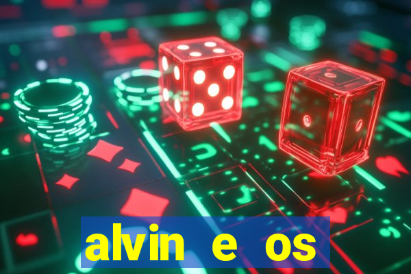 alvin e os esquilos redecanais