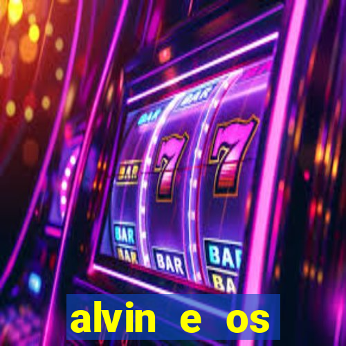 alvin e os esquilos redecanais