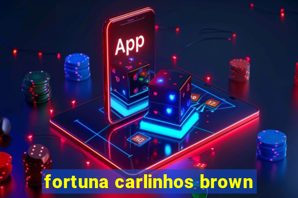 fortuna carlinhos brown