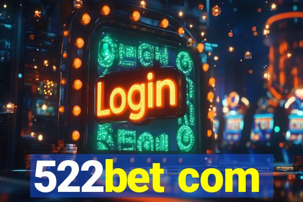 522bet com