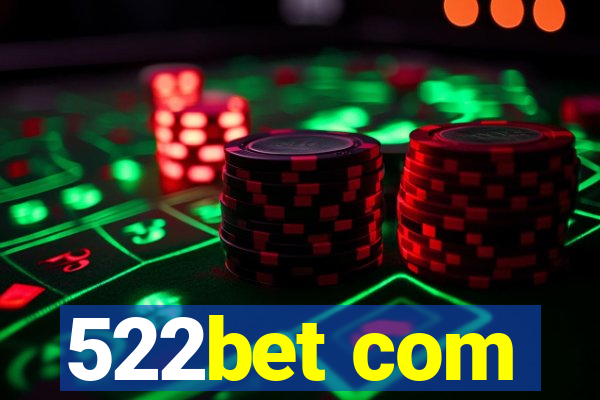 522bet com