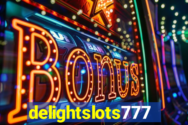 delightslots777